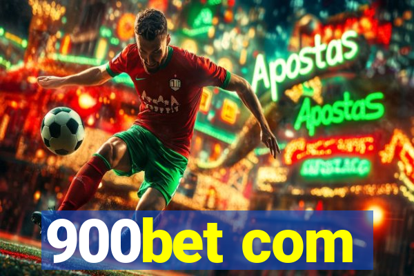 900bet com